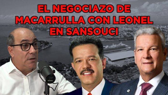 EL NEGOCIAZO DE MACARRULLA CON LEONEL EN SANSOUCI