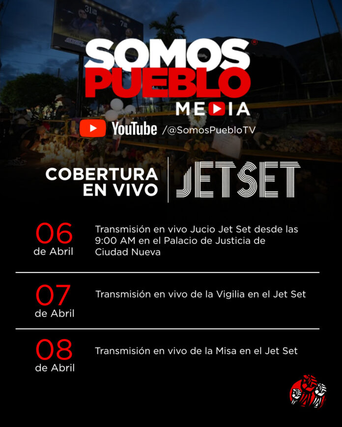 Somos Pueblo Media anuncia cobertura especial en vivo sobre el caso Jet Set
